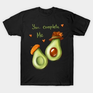 Avocado time. you complete me. Couple T-Shirt